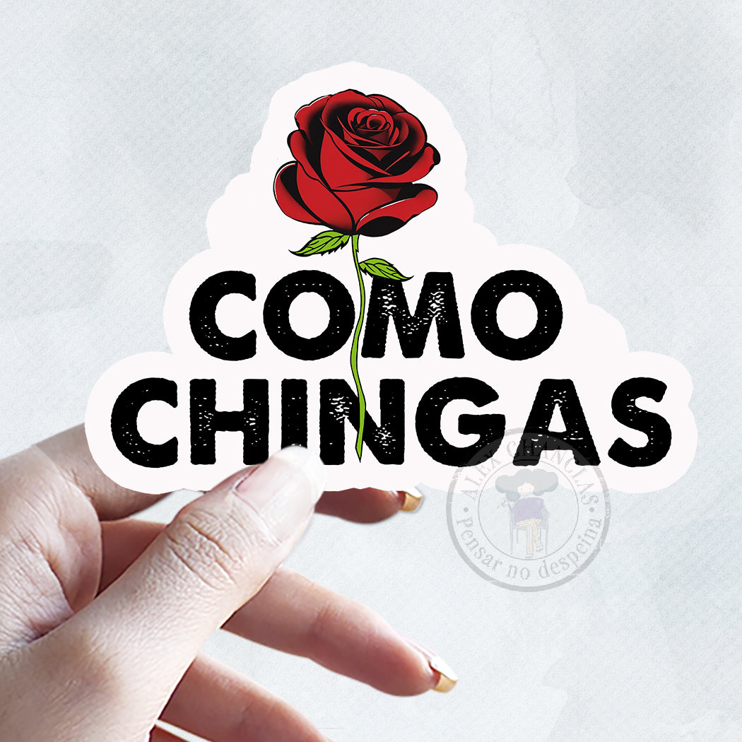 Sticker Como chingas